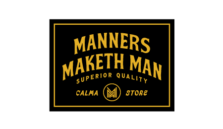 MANNERS MAKETH MAN